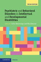 Psychiatric and Behavioral Disorders in Intellectual and Developmental Disabilities【電子書籍】