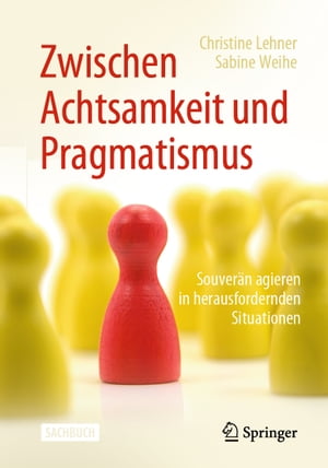 Zwischen Achtsamkeit und Pragmatismus