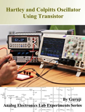 Hartley and Colpitts Oscillator Using Transistor