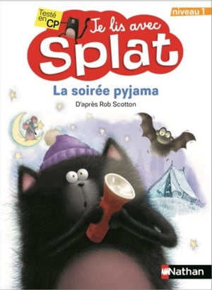 La soir?e pyjama - Je lis avec Splat - CP Niveau 1 - D?s 6 ansŻҽҡ[ ...