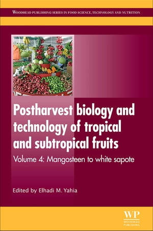 Postharvest Biology and Technology of Tropical and Subtropical Fruits ...