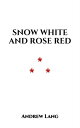 ŷKoboŻҽҥȥ㤨Snow White and Rose RedŻҽҡ[ Andrew Lang ]פβǤʤ101ߤˤʤޤ