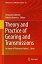 Theory and Practice of Gearing and Transmissions In Honor of Professor Faydor L. Litvin【電子書籍】