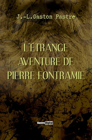 L’?trange aventure de Pierre Fontramie【電