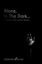 Alone, In The Dark An Anthology of Poems, Centred on Depression【電子書籍】 F l b m m