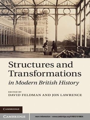 Structures and Transformations in Modern British History