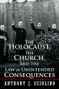 ŷKoboŻҽҥȥ㤨The Holocaust, the Church, and the Law of Unintended Consequences How Christian Anti-Judaism Spawned Nazi Anti-Semitism, a JudgeS VerdictŻҽҡ[ Anthony J. Sciolino ]פβǤʤ468ߤˤʤޤ
