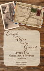 Angel Flying on the Ground Letters of a Gentleman's Pursuit【電子書籍】[ Courtney Jo Barr ]