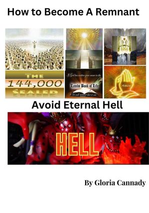 How To Become A Remnant - Avoid Eternal Hell