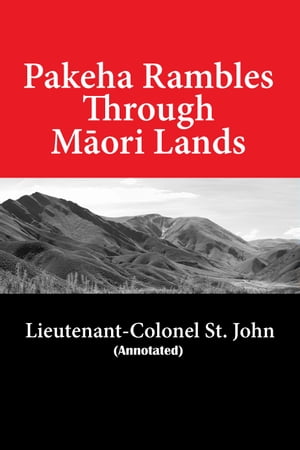Pakeha Rambles Through Maori Lands