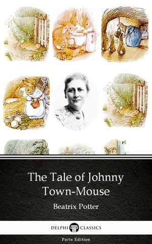 The Tale of Johnny Town-Mouse by Beatrix Potter 