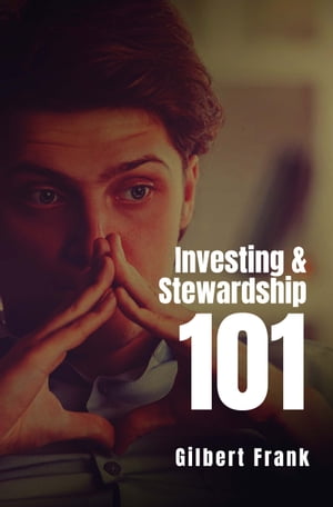 Investing and Stewardship 101 5 Habit-forming Strategies to Mine Your Special Gift and Build Wealth for a Bright Future