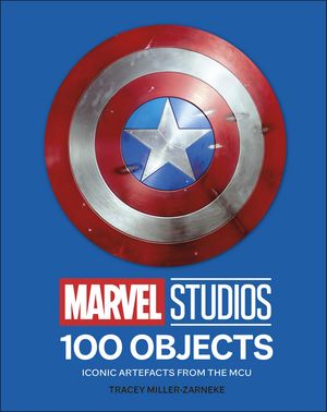 Marvel Studios 100 Objects Iconic Artifacts from the MCU【電子書籍】 Tracey Miller-Zarneke