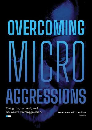 Overcoming Micro Aggressions