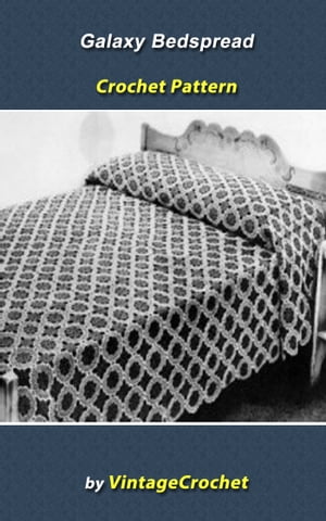 ŷKoboŻҽҥȥ㤨Galaxy Bedspread Vintage Crochet PatternŻҽҡ[ Vintage Crochet ]פβǤʤ131ߤˤʤޤ