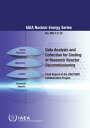 Data Analysis and Collection for Costing of Research Reactor Decommissioning: Final Report of the DACCORD Collaborative Project【電子書籍】 IAEA