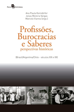 Profiss?es, Burocracias e Saberes Perspectivas h