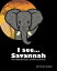 I see... Savannah: Your Baby, Binoculars, and African AnimalsŻҽҡ[ Kirstan Graham ]