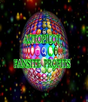 Autopilot Fansite Profits