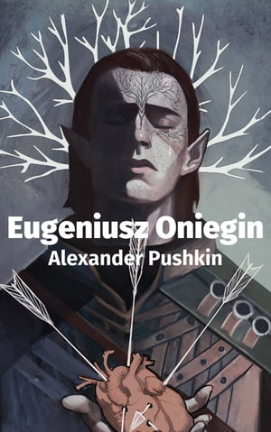 Eugeniusz OnieginŻҽҡ[ Aleksander Puszkin ]