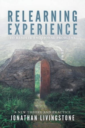 Relearning Experience to Resolve Emotional Problems