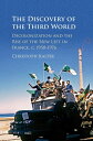 The Discovery of the Third World Decolonization and the Rise of the New Left in ...