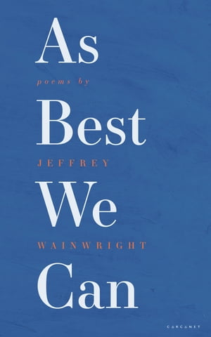 As Best We Can【電子書籍】[ Jeffrey Wainwright ]