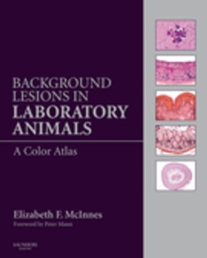 Background Lesions in Laboratory Animals E-Book