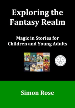 ŷKoboŻҽҥȥ㤨Exploring the Fantasy Realm: Magic in Stories for Children and Young AdultsŻҽҡ[ Simon Rose ]פβǤʤ106ߤˤʤޤ