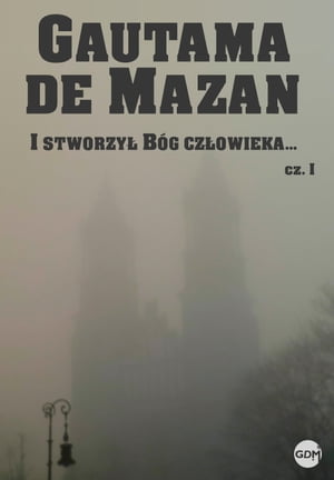 I stworzył Bóg człowieka...