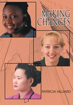 Making Changes【電子書籍】[ Patricia Hilli