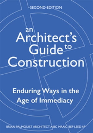 An Architect's Guide to Construction-Second Edition