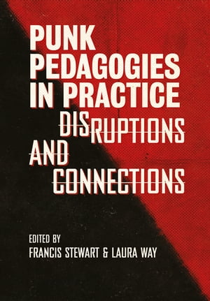 Punk Pedagogies in Practice