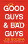 Good Guys and Bad Guys