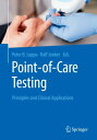 Point-of-care testing Principles and Clinical Applications【電子書籍】