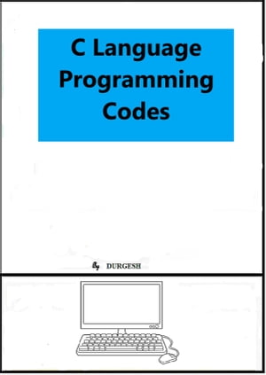 ŷKoboŻҽҥȥ㤨C Language Programming CodesŻҽҡ[ Durgesh ]פβǤʤ103ߤˤʤޤ