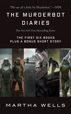 The Murderbot Diaries All Systems Red, Artificial Condition, Rogue Protocol, Exit Strategy, Network Effect, Fugitive Telemetry