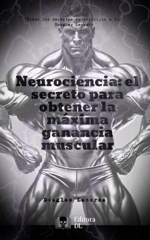 Neurociencia: el secreto para obtener la m?xima ganancia muscular