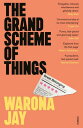 The Grand Scheme of Things the bold new novel about prejudice in the theatre wor...