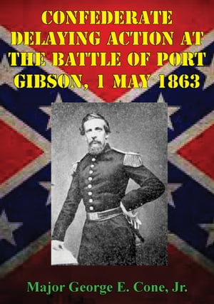 Confederate Delaying Action At The Battle Of Port Gibson, 1 May 1863