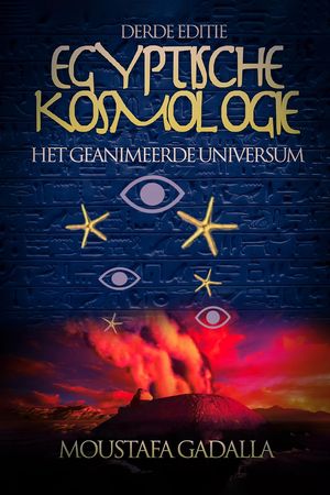 Egyptische Kosmologie : Het Geanimeerde Universum