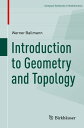 Introduction to Geometry and Topology【電子書籍】 Werner Ballmann