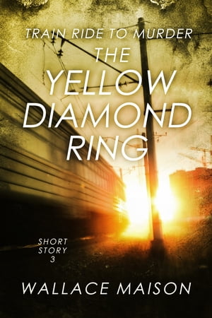 The Yellow Daimond Ring Story 3【電子書籍】 Wallace Maison