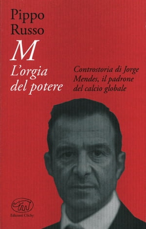 M. L'orgia del potere