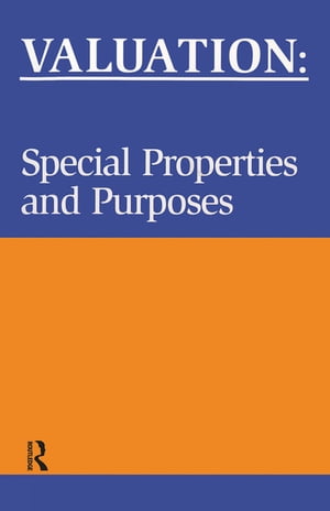 Valuation: Special Properties & Purposes