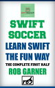 ŷKoboŻҽҥȥ㤨Swift Soccer: Learn Swift The Fun Way: The Complete First HalfŻҽҡ[ Rob Garner ]פβǤʤ101ߤˤʤޤ