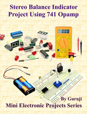 Stereo Balance Indicator Project Using 741 Opamp