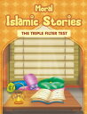 Moral Islamic Stories - The Triple Filter Test