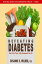 Defeating Diabetes: Eat Like Your Life Depends On It!