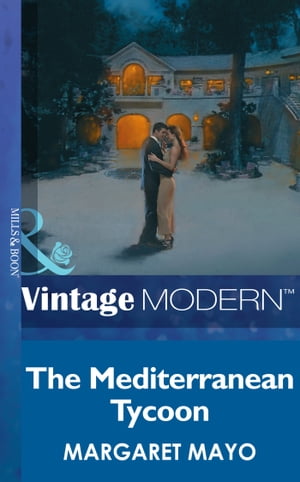 ŷKoboŻҽҥȥ㤨The Mediterranean Tycoon (Mills & Boon ModernŻҽҡ[ Margaret Mayo ]פβǤʤ589ߤˤʤޤ